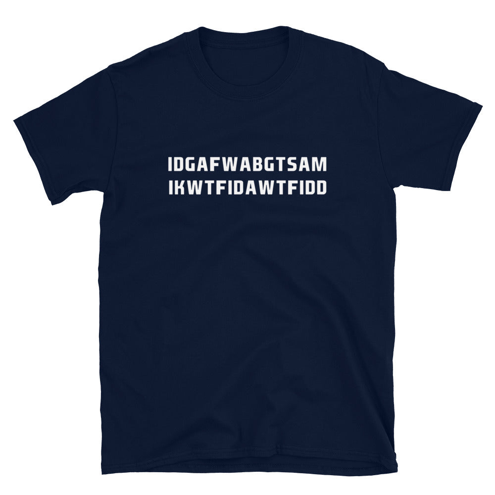 IDGAFW Short-Sleeve Unisex T-Shirt