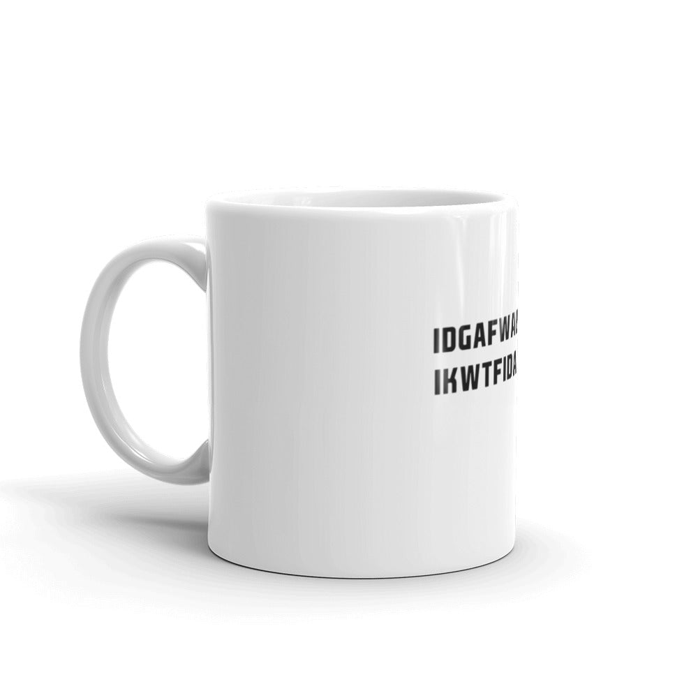 IDGAFW Mug