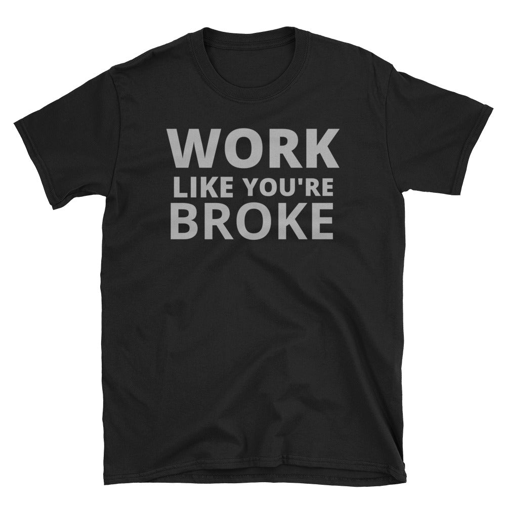 Work Like Your T-Shirt