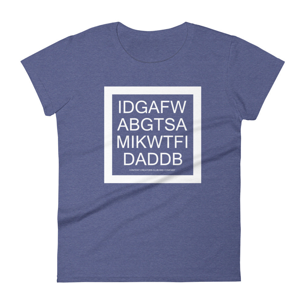 IDGAF Women's short sleeve t-shirt